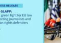 Anti-SLAPP: Final Green Light for EU Law Protecting Journalists and Human Rights Defenders